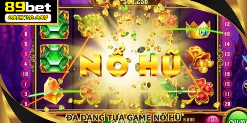 Hệ thống cung cấp đa dạng các siêu phẩm game đình đám